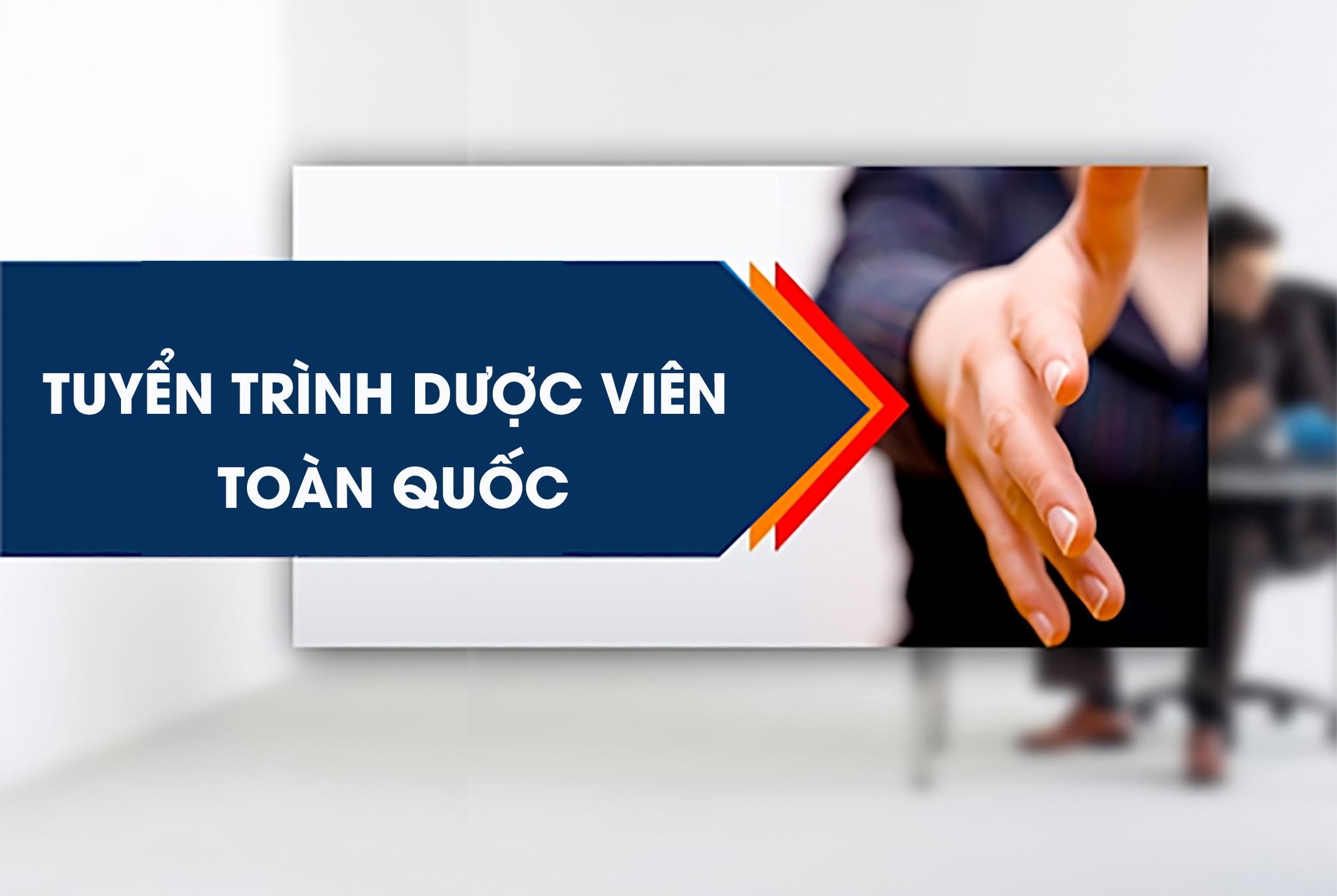 Tuyển dụng trình dược viên Toàn quốc