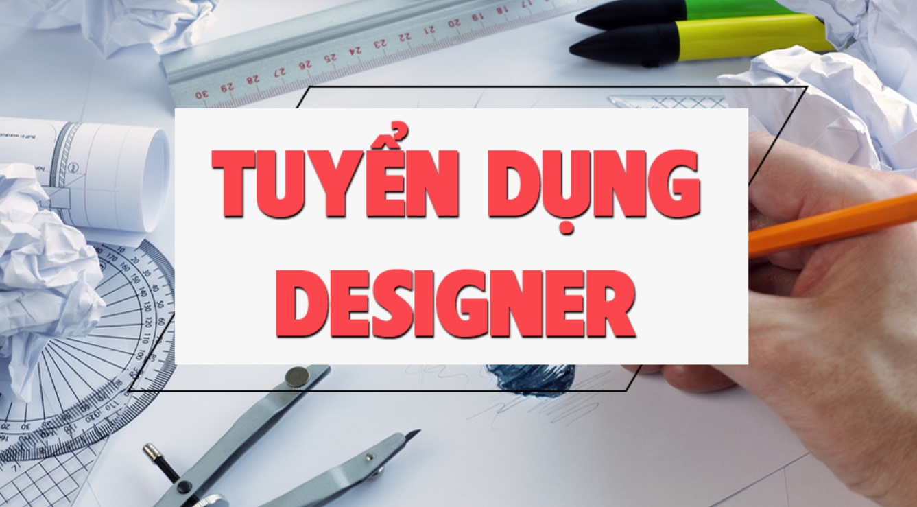 TUYỂN DỤNG NHÂN VIÊN THIẾT KẾ